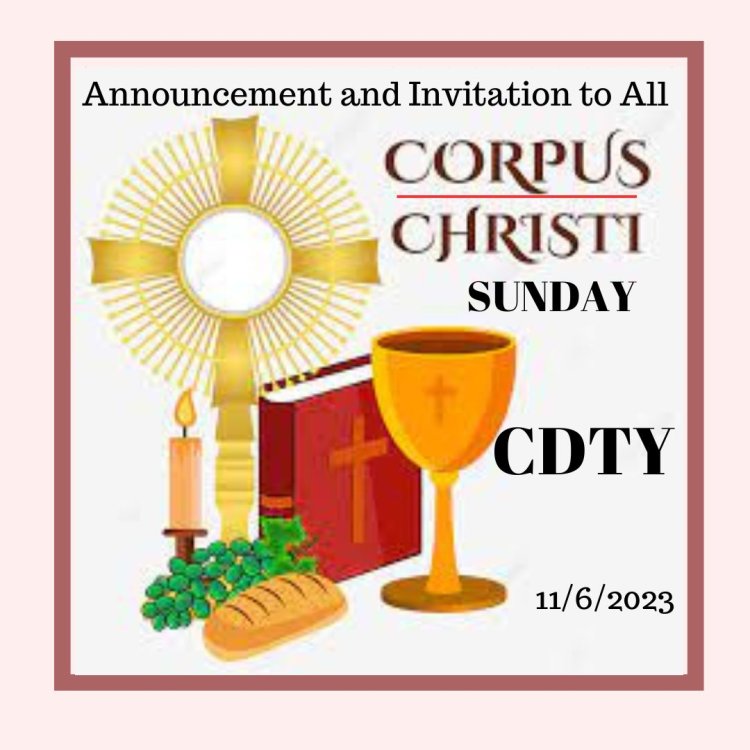 Bishop Eduardo’s Invitation to All Episcopal Vicars, Parish Priests, Heads of Institutions, and All the Faithful of CDTY on Corpus Christi Sunday