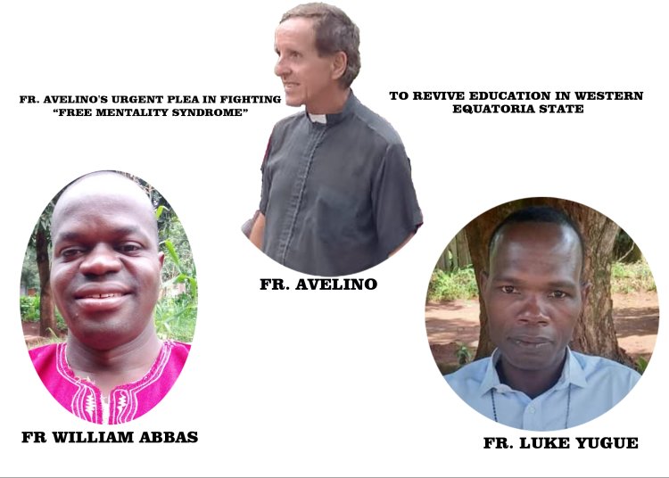 Fr. Avelino's Urgent Plea in Fighting “Free Mentality Syndrome” to Revive Education in Western Equatoria State