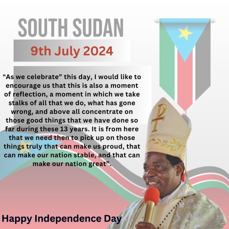 Bishop’s Heartfelt Message for South Sudan’s 13th Independence Day: Faith, Reflection, and Hope